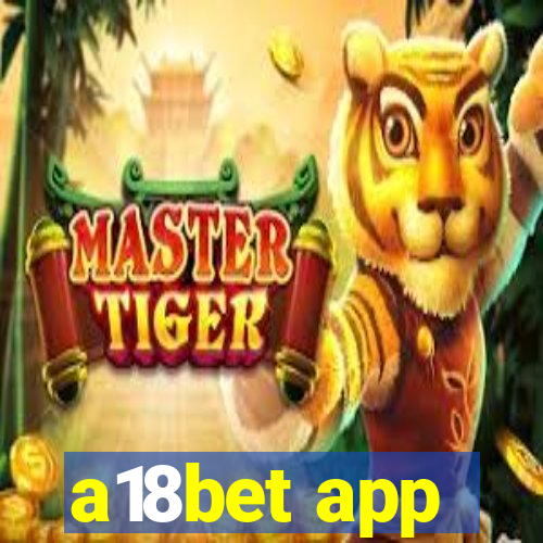 a18bet app